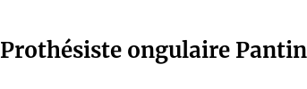 Prothésiste ongulaire Pantin